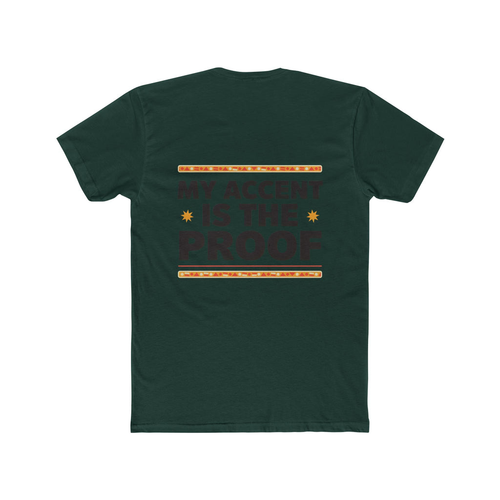 Raised by Two Cultures T-Shirt — “My Accent Is The Proof” Multicultural Pride Tee