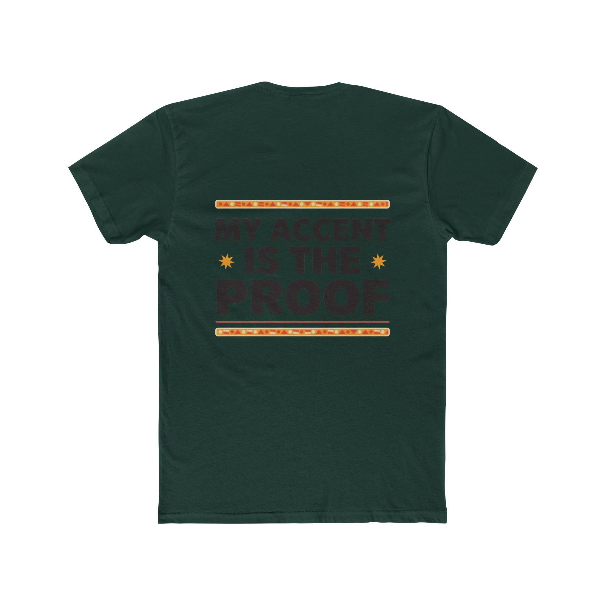 Raised by Two Cultures T-Shirt — “My Accent Is The Proof” Multicultural Pride Tee