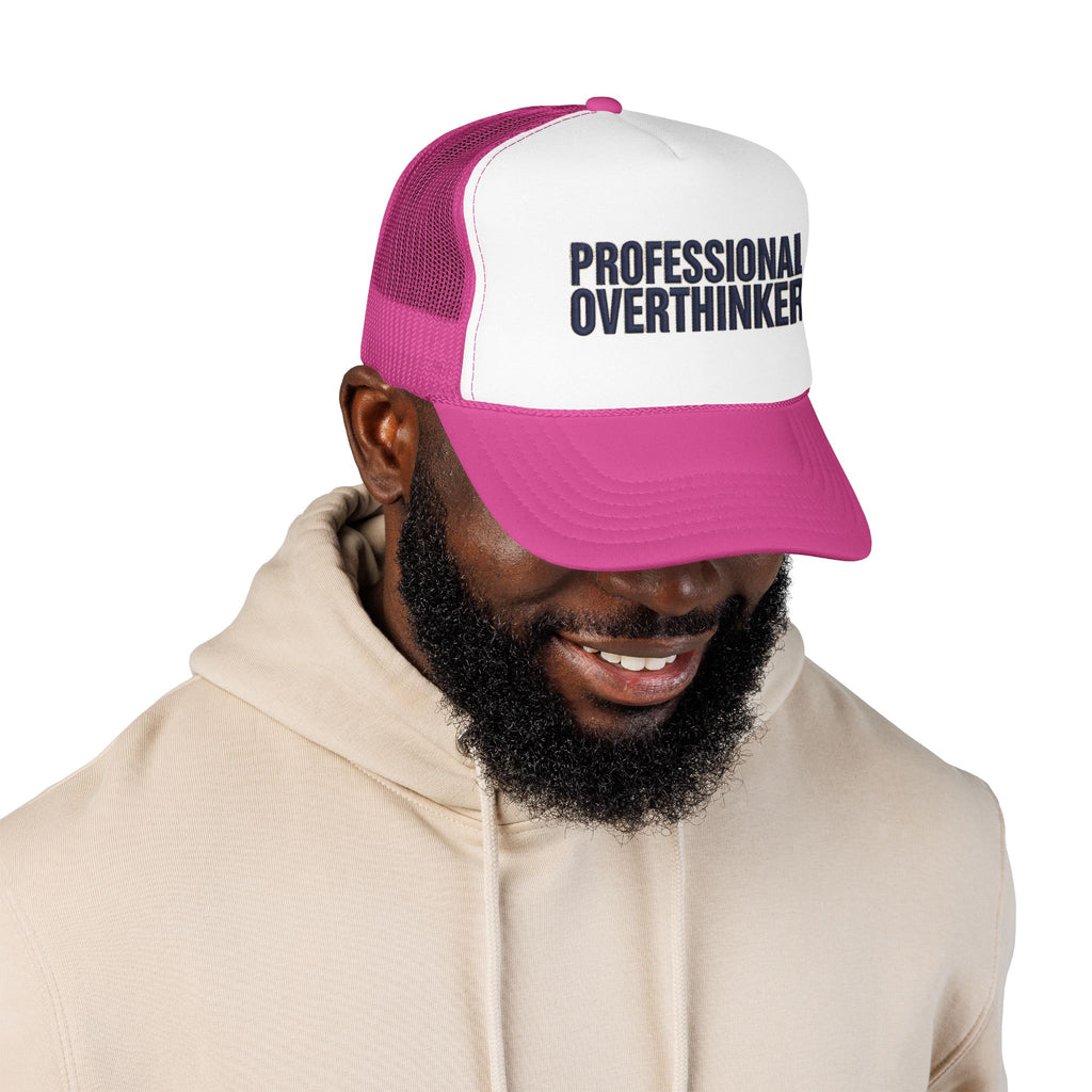 Professional Overthinker Trucker Hat — Foam Patch Edition