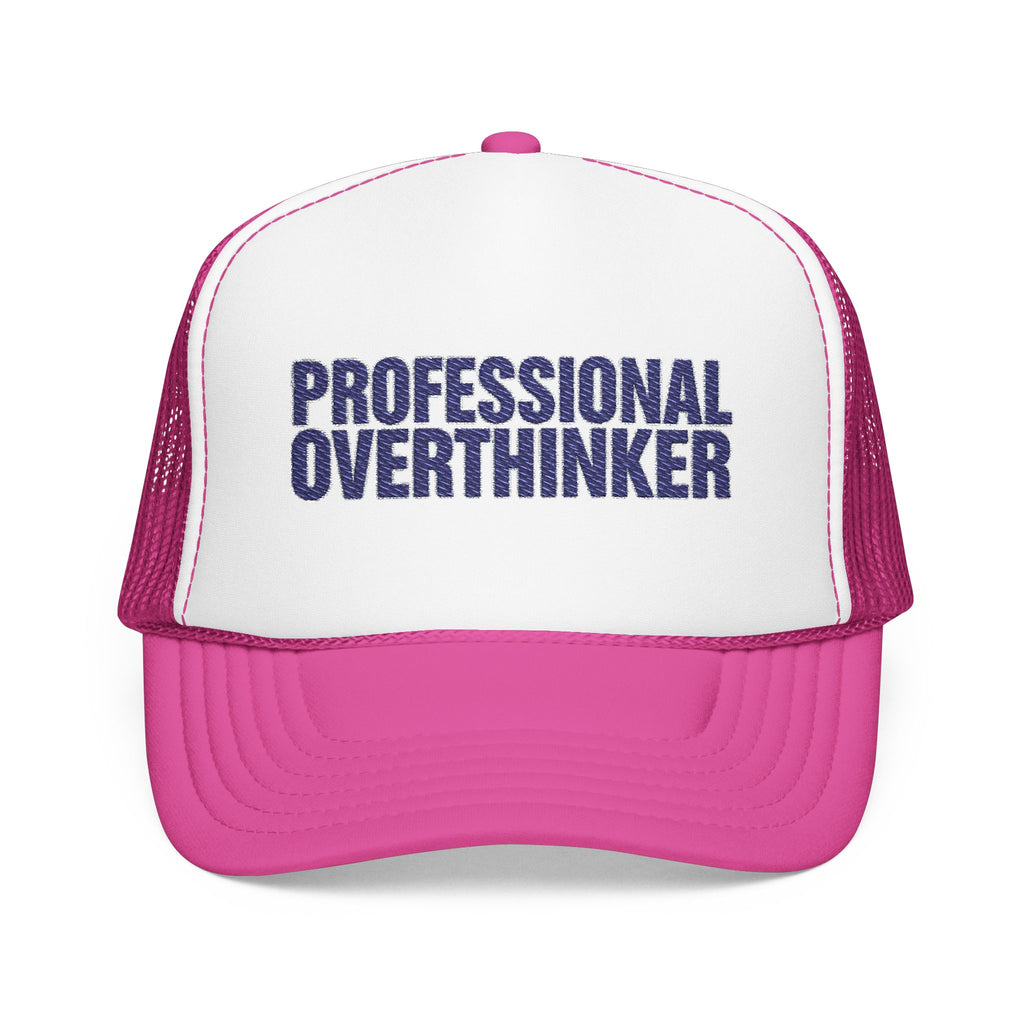 Professional Overthinker Trucker Hat — Funny Foam Mesh Cap | Noorve | Hats