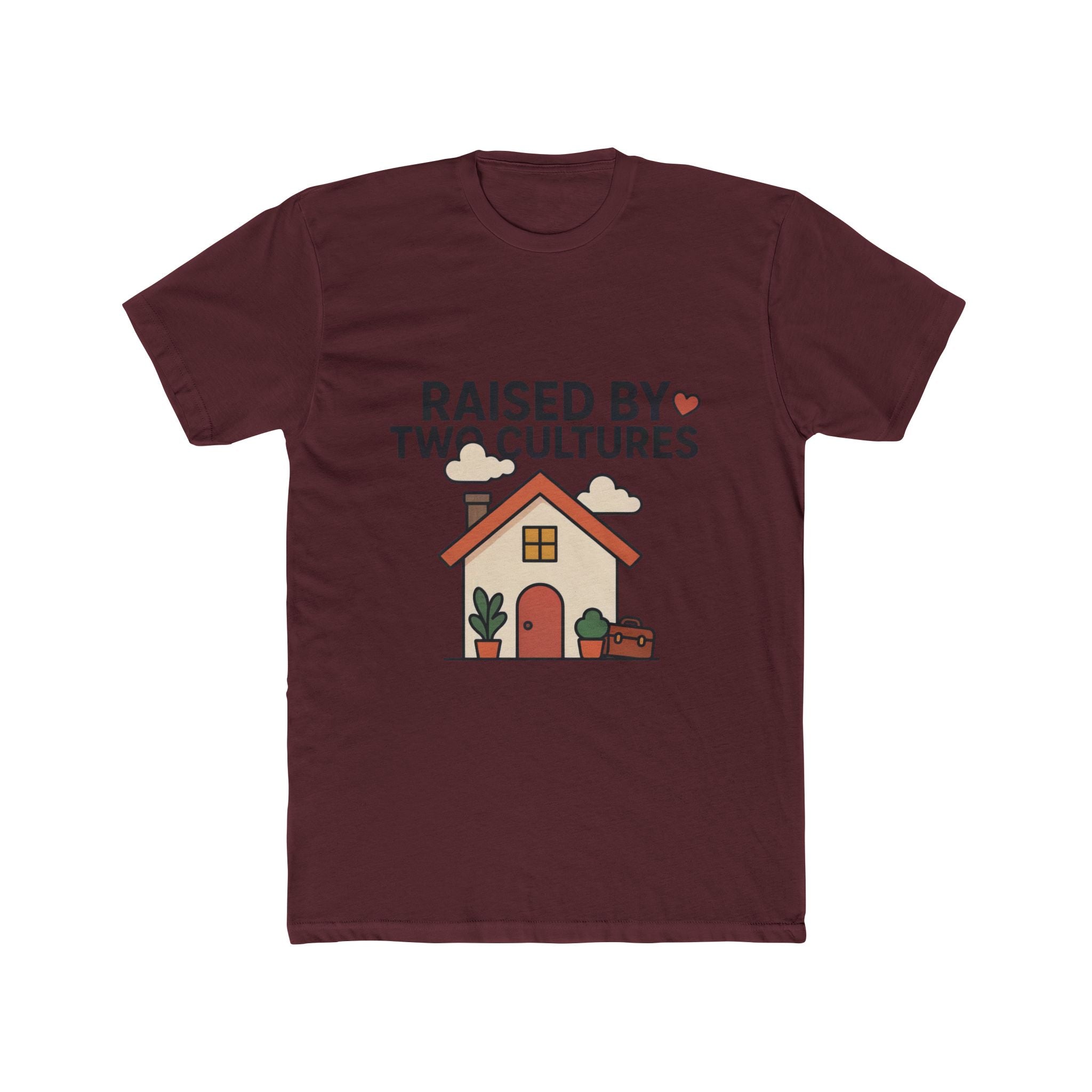 Raised by Two Cultures T-Shirt — “My Accent Is The Proof” Multicultural Pride Tee