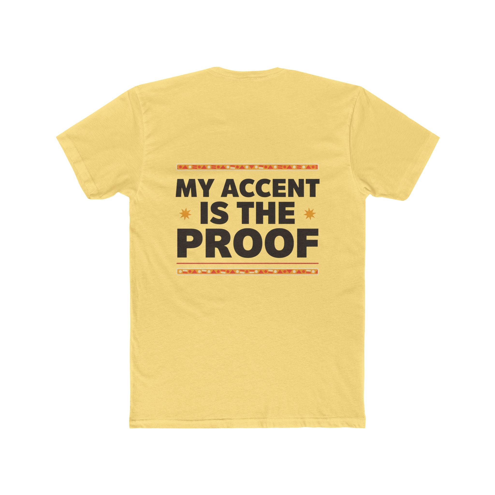 Raised by Two Cultures T-Shirt — “My Accent Is The Proof” Multicultural Pride Tee