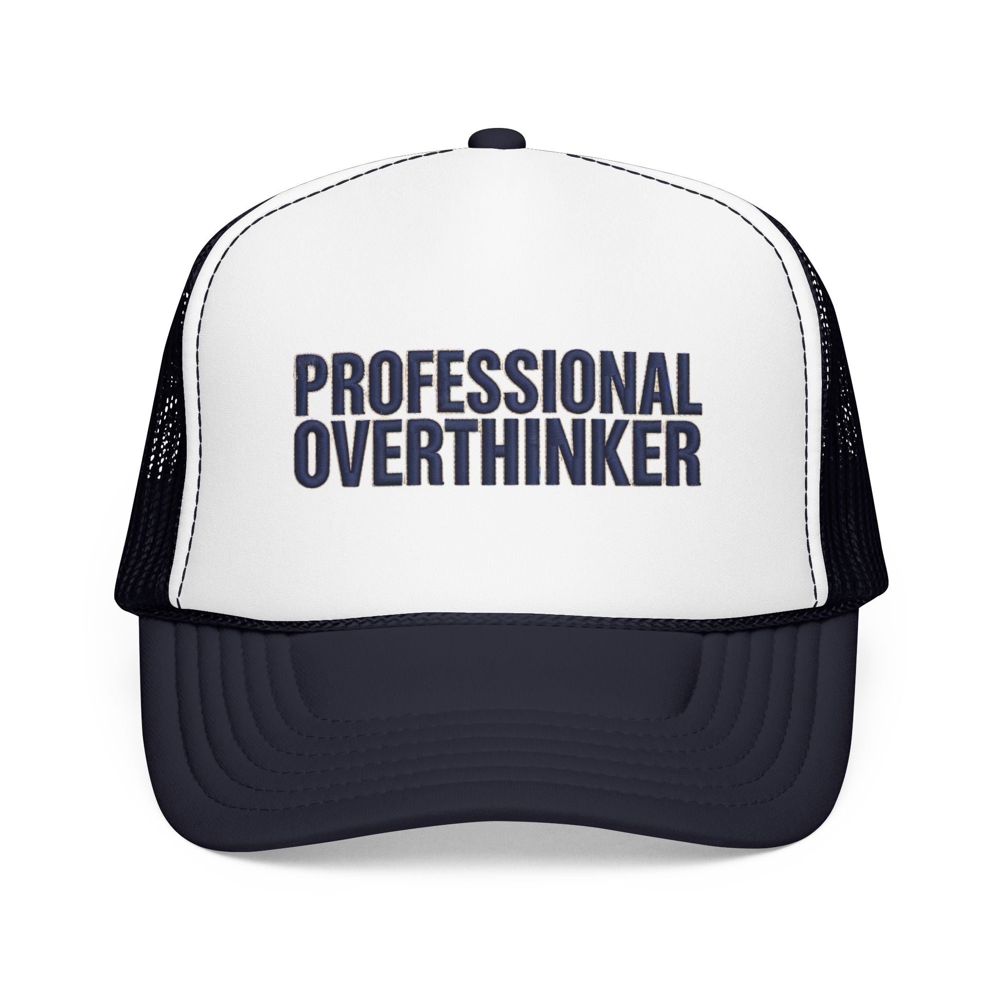 Professional Overthinker Trucker Hat — Foam Patch Edition | Noorve | Hats
