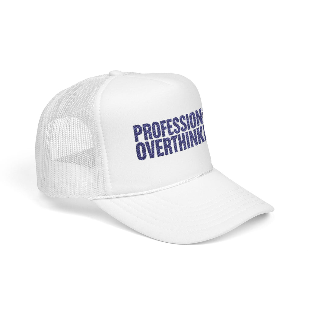 Professional Overthinker Trucker Hat — Funny Foam Mesh Cap