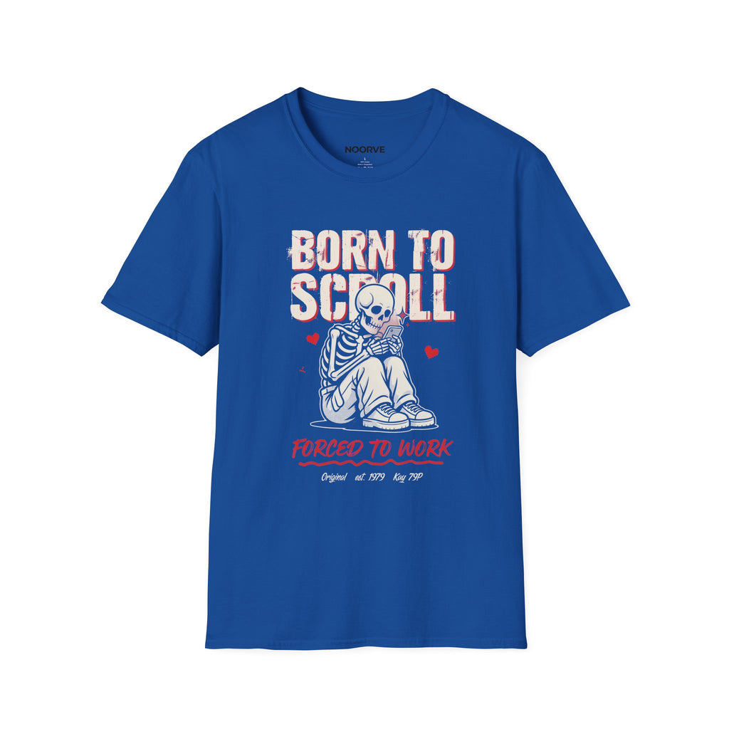 Born to Scroll T-Shirt — Cute Skeleton "Born to Scroll, Forced to Work" Graphic Tee