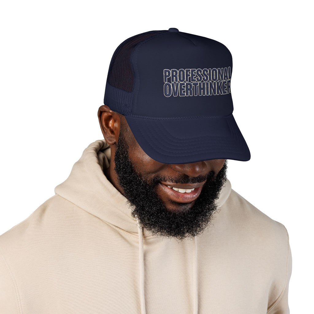 Professional Overthinker Trucker Hat — Foam Patch Edition