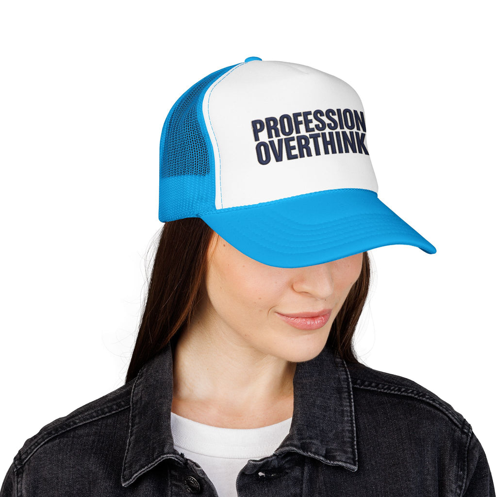 Professional Overthinker Trucker Hat — Foam Patch Edition