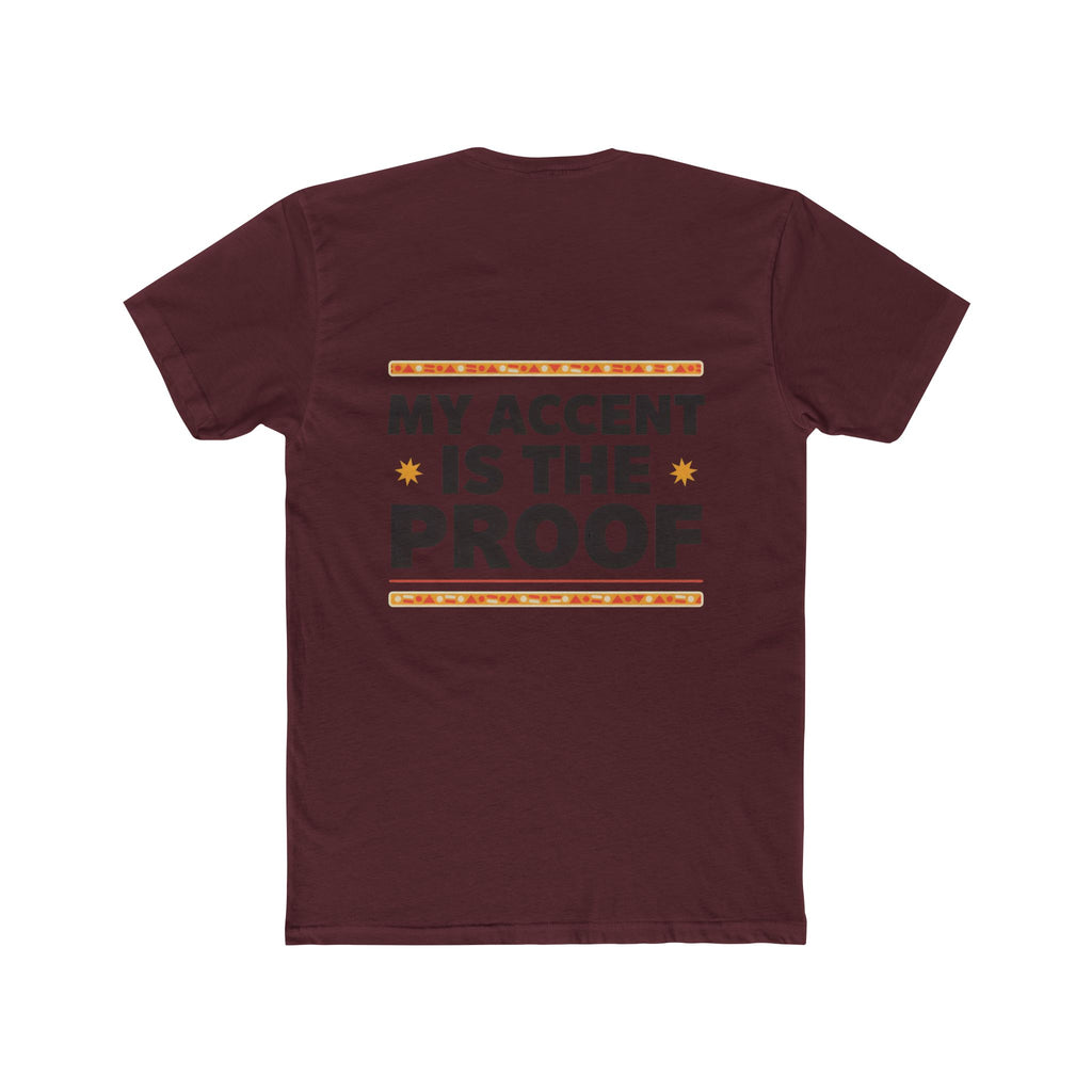 Raised by Two Cultures T-Shirt — “My Accent Is The Proof” Multicultural Pride Tee