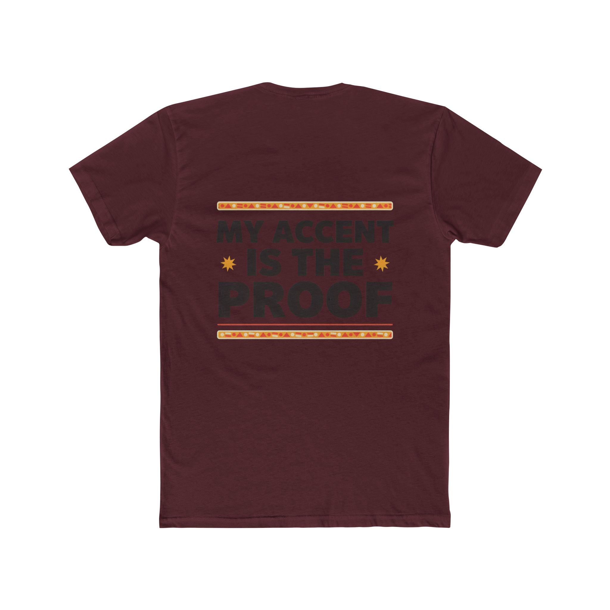 Raised by Two Cultures T-Shirt — “My Accent Is The Proof” Multicultural Pride Tee