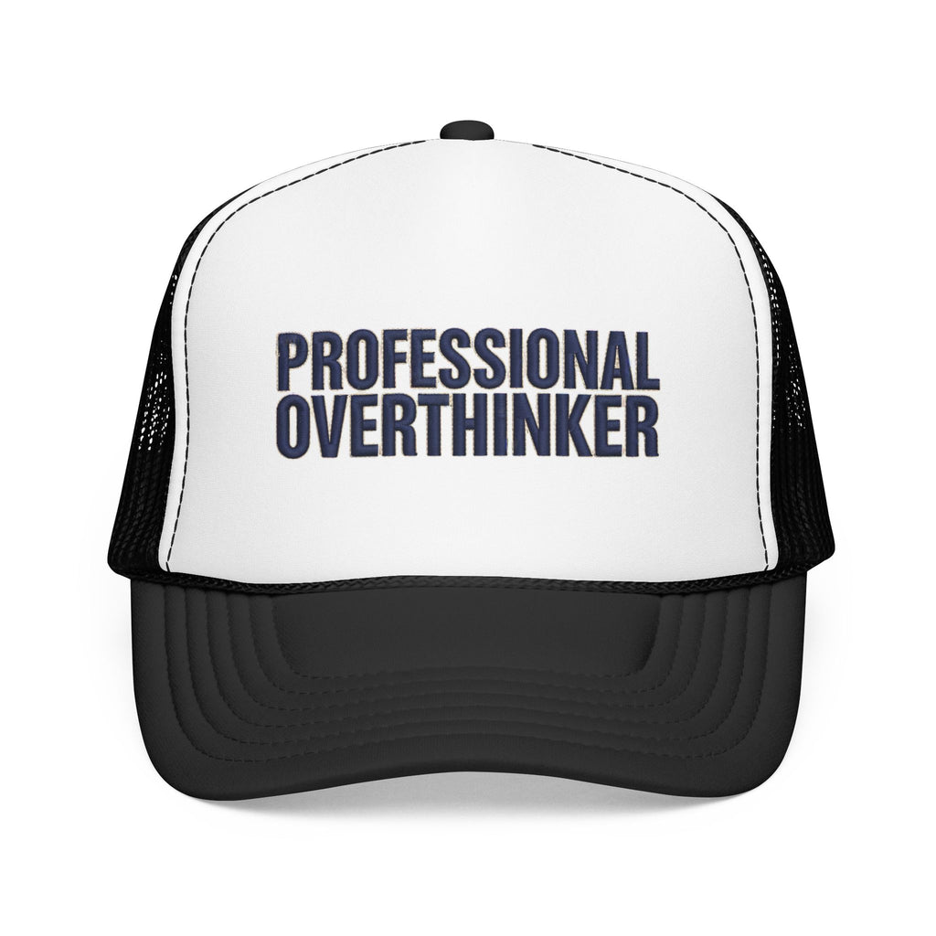 Professional Overthinker Trucker Hat — Foam Patch Edition | Noorve | Hats