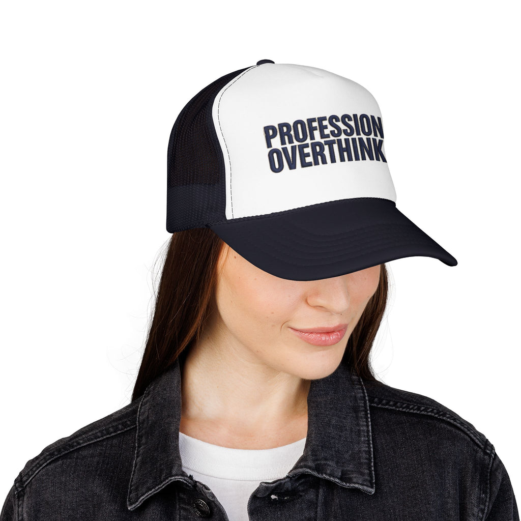 Professional Overthinker Trucker Hat — Foam Patch Edition
