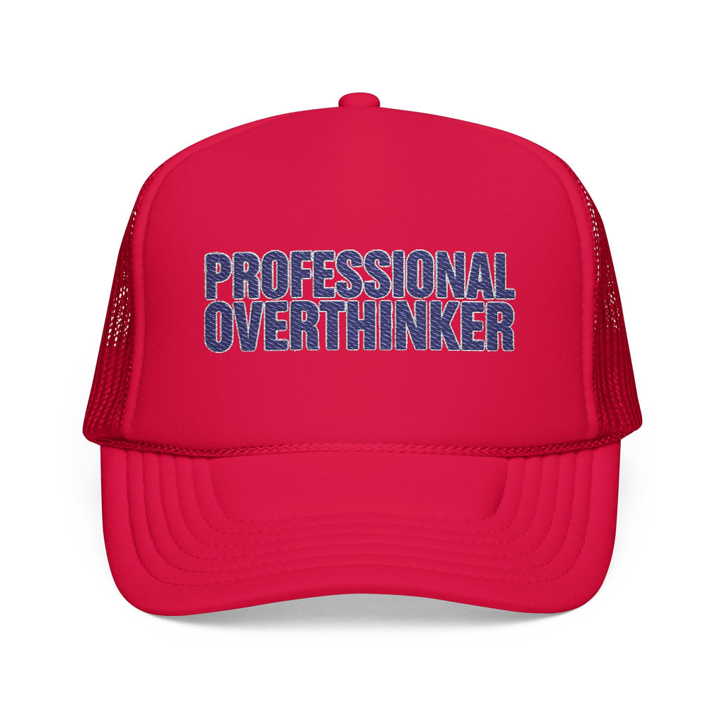 Professional Overthinker Trucker Hat — Funny Foam Mesh Cap