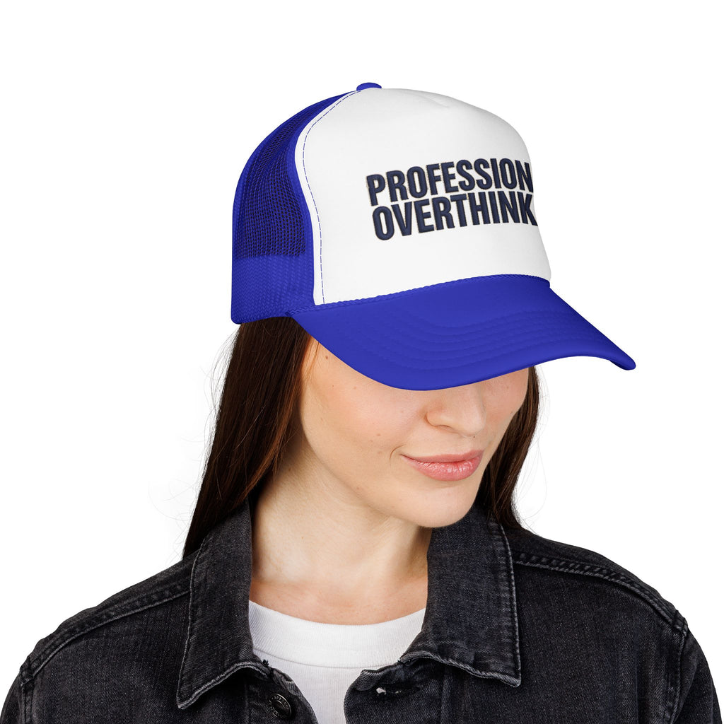 Professional Overthinker Trucker Hat — Foam Patch Edition