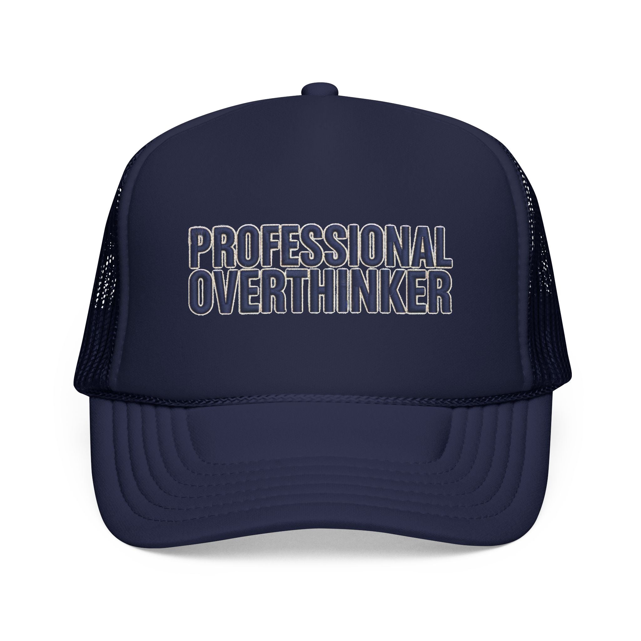 Professional Overthinker Trucker Hat — Foam Patch Edition | Noorve | Hats