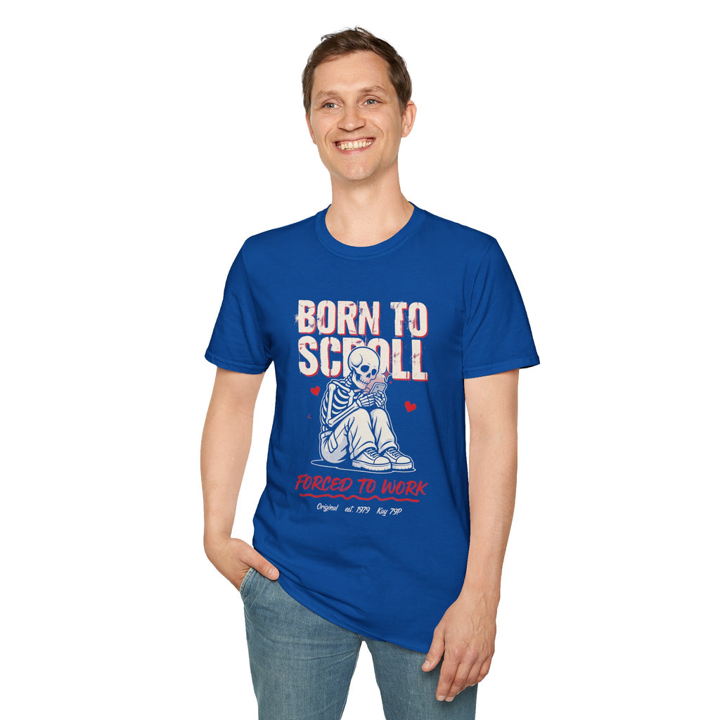 Born to Scroll T-Shirt — Cute Skeleton "Born to Scroll, Forced to Work" Graphic Tee