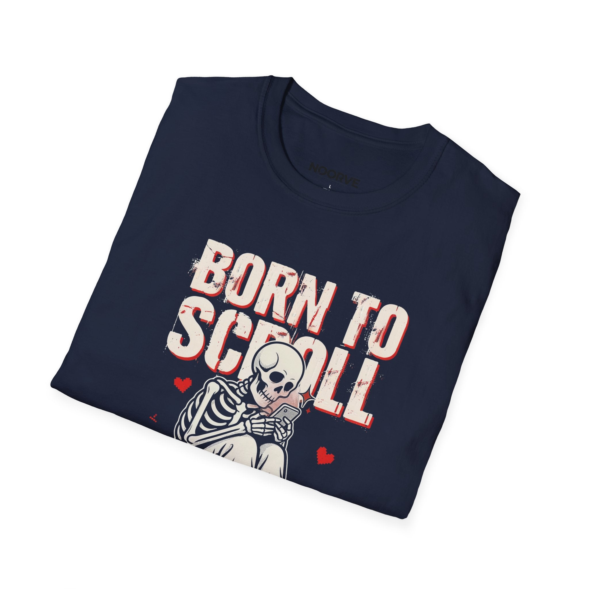 Born to Scroll T-Shirt — Cute Skeleton "Born to Scroll, Forced to Work" Graphic Tee
