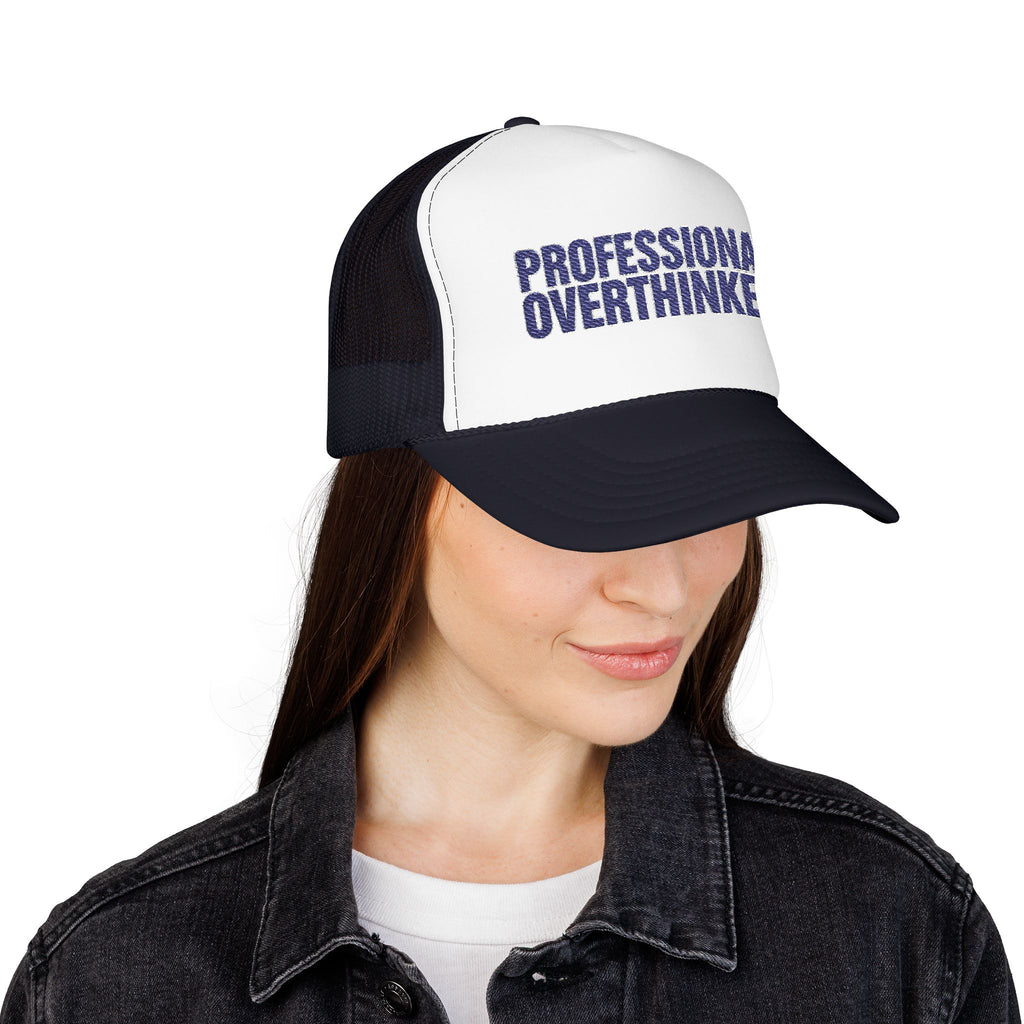 Professional Overthinker Trucker Hat — Funny Foam Mesh Cap