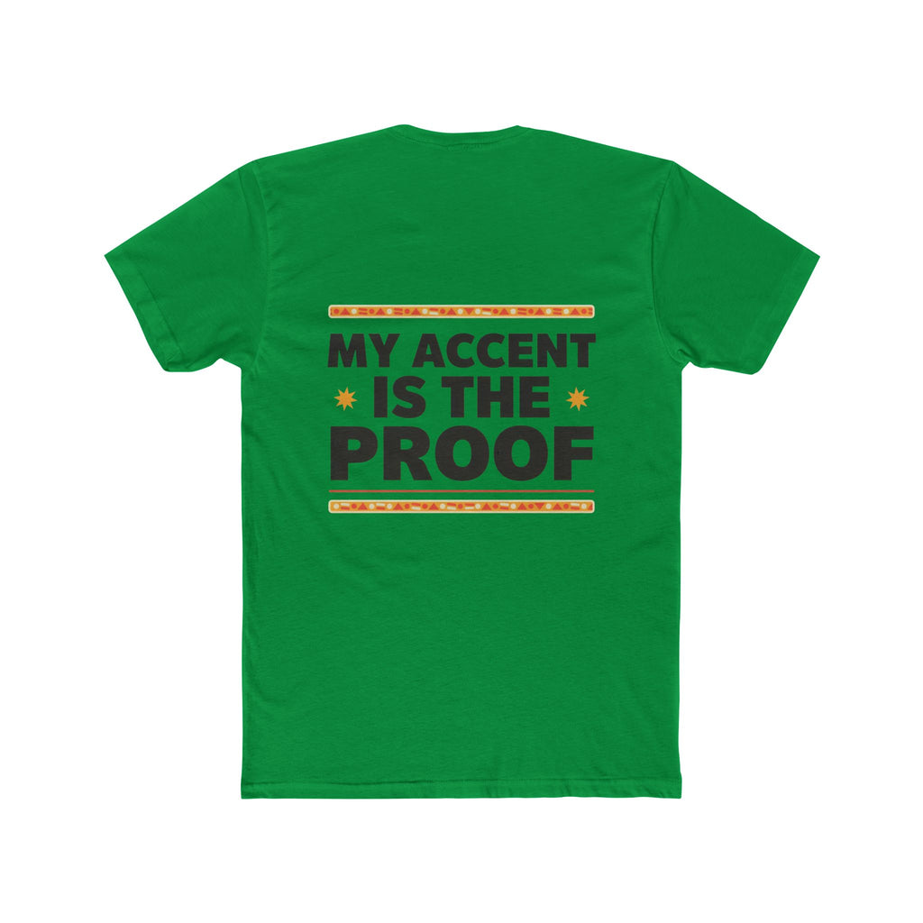 Raised by Two Cultures T-Shirt — “My Accent Is The Proof” Multicultural Pride Tee