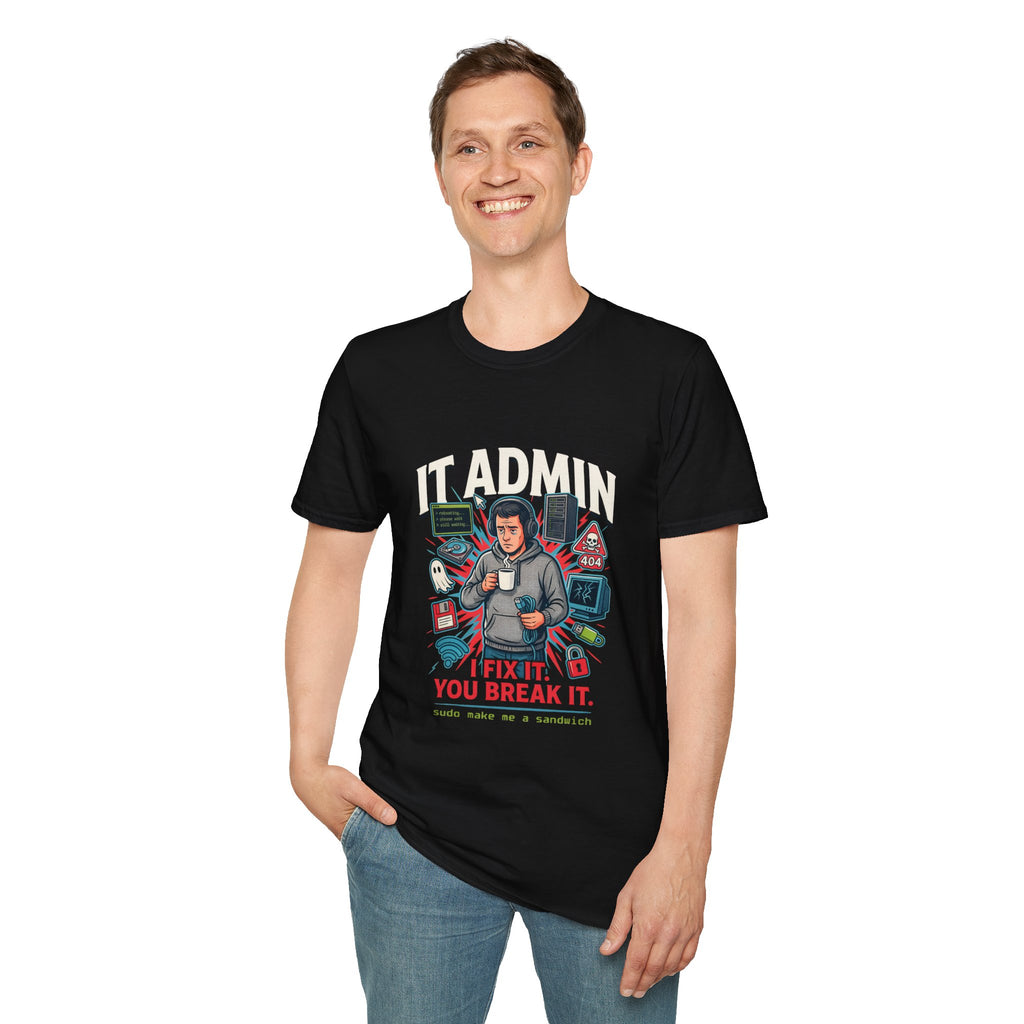 IT Admin T‑Shirt – "I Fix It If You Break It" Graphic Tee for Tech Professionals