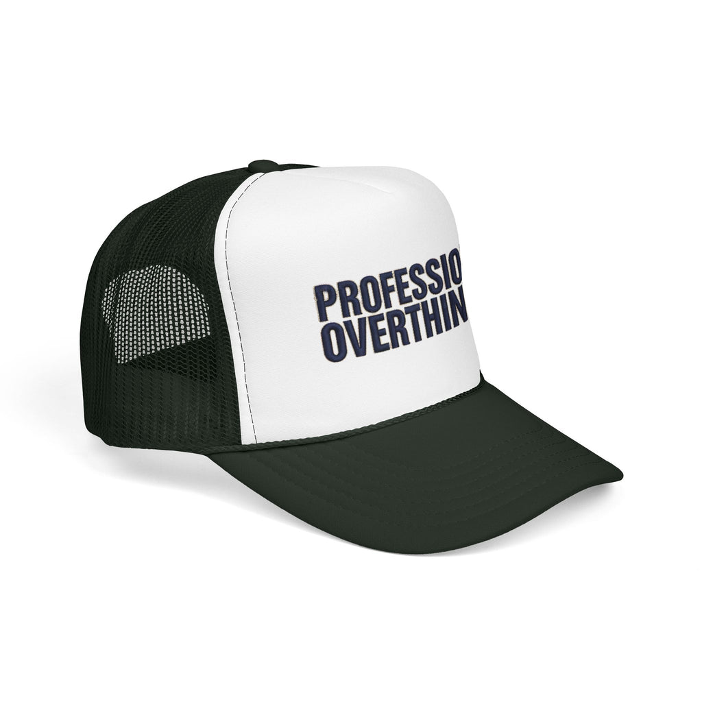 Professional Overthinker Trucker Hat — Foam Patch Edition