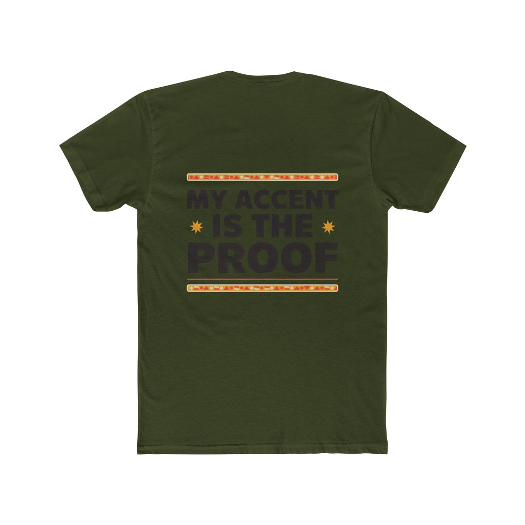 Raised by Two Cultures T-Shirt — “My Accent Is The Proof” Multicultural Pride Tee