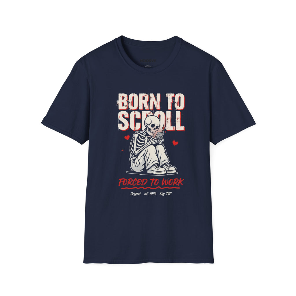 Born to Scroll T-Shirt — Cute Skeleton "Born to Scroll, Forced to Work" Graphic Tee