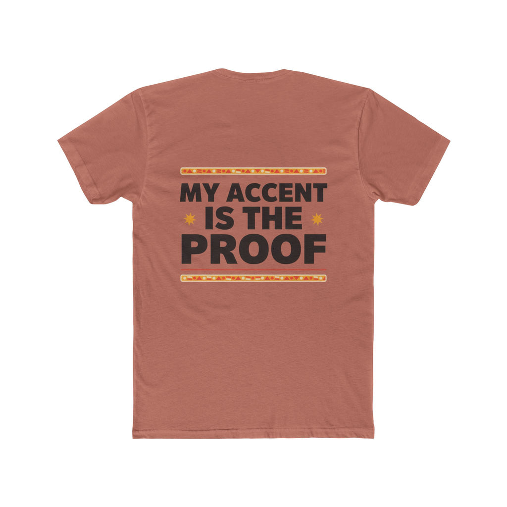 Raised by Two Cultures T-Shirt — “My Accent Is The Proof” Multicultural Pride Tee
