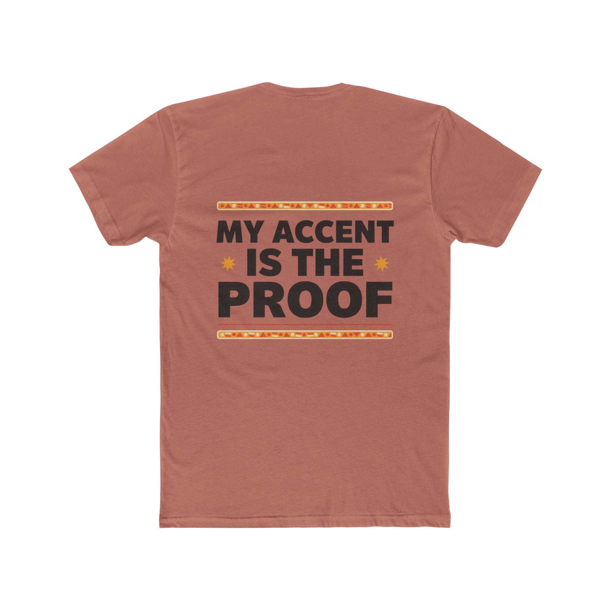 Raised by Two Cultures T-Shirt — “My Accent Is The Proof” Multicultural Pride Tee