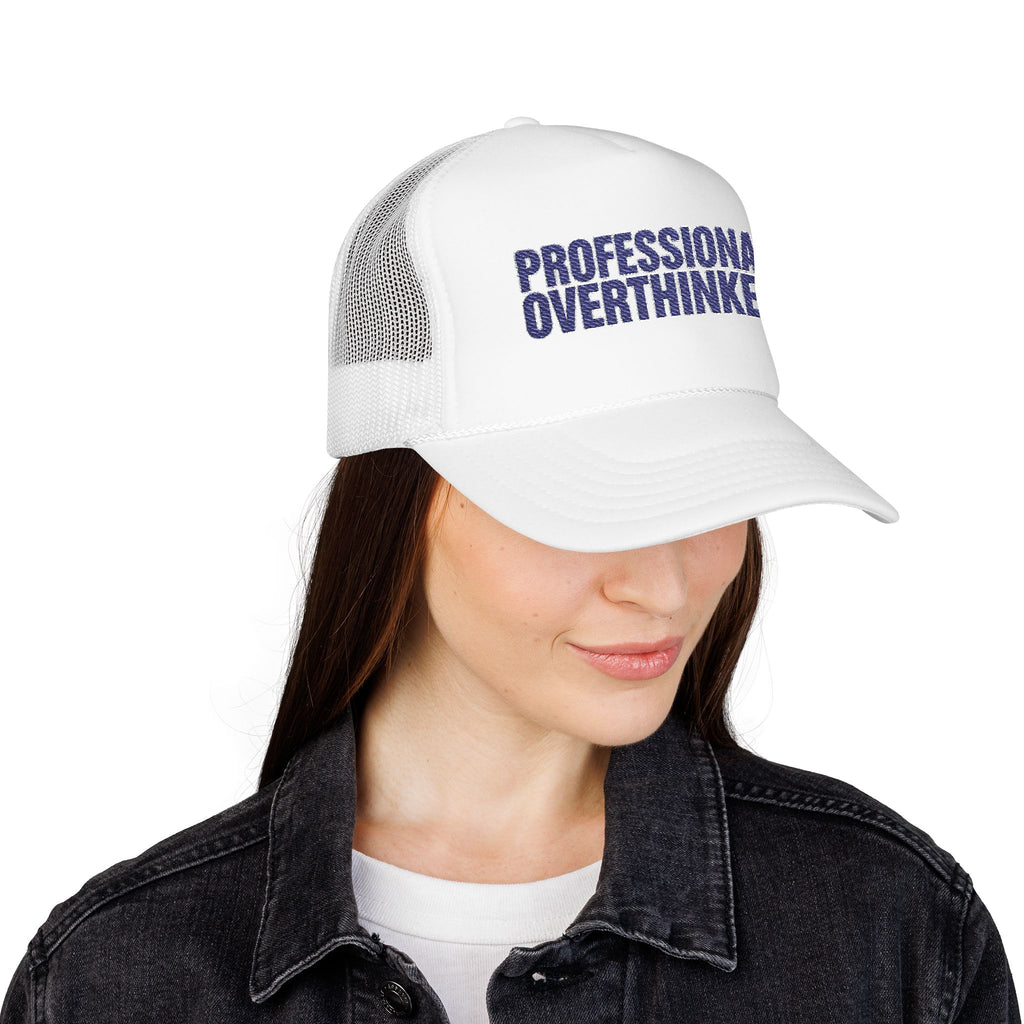 Professional Overthinker Trucker Hat — Funny Foam Mesh Cap