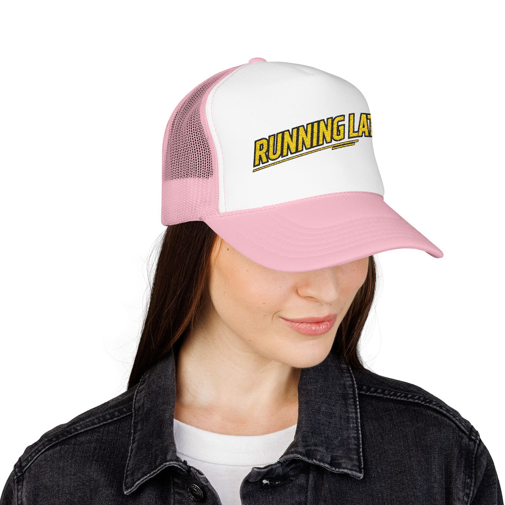 Running Late Trucker Hat — Funny Retro Foam Mesh Cap
