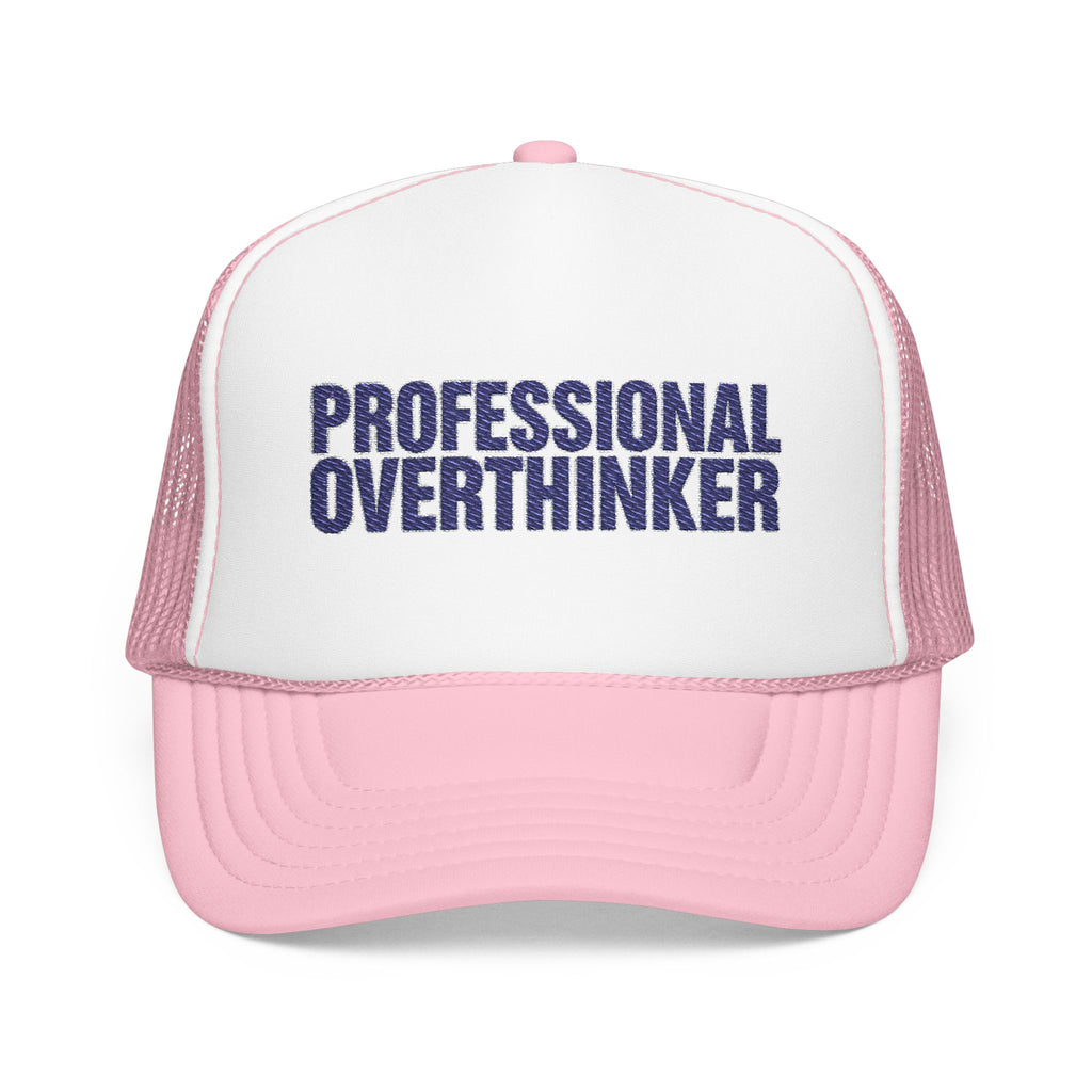 Professional Overthinker Trucker Hat — Funny Foam Mesh Cap | Noorve | Hats