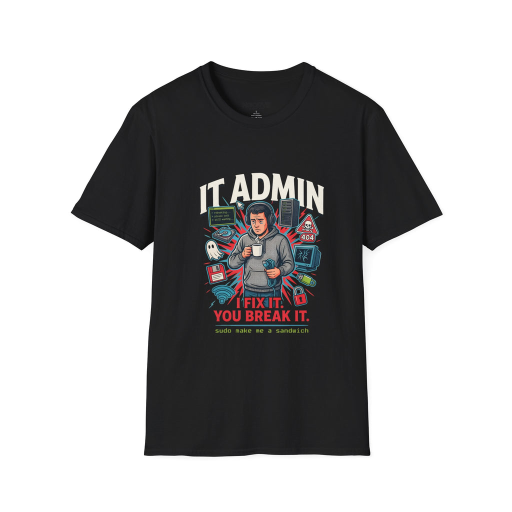IT Admin T-Shirt – I Fix It If You Break It Graphic Tee for Tech Professionals | Noorve | T-Shirt