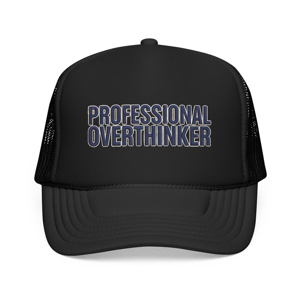 Professional Overthinker Trucker Hat — Foam Patch Edition | Noorve | Hats