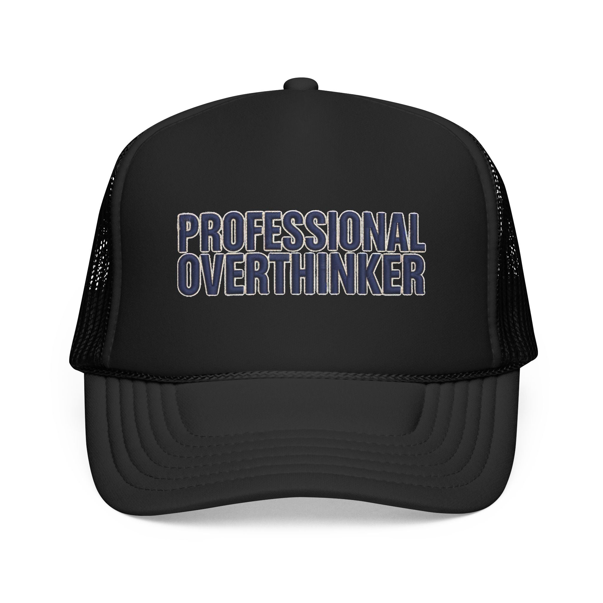 Professional Overthinker Trucker Hat — Foam Patch Edition | Noorve | Hats