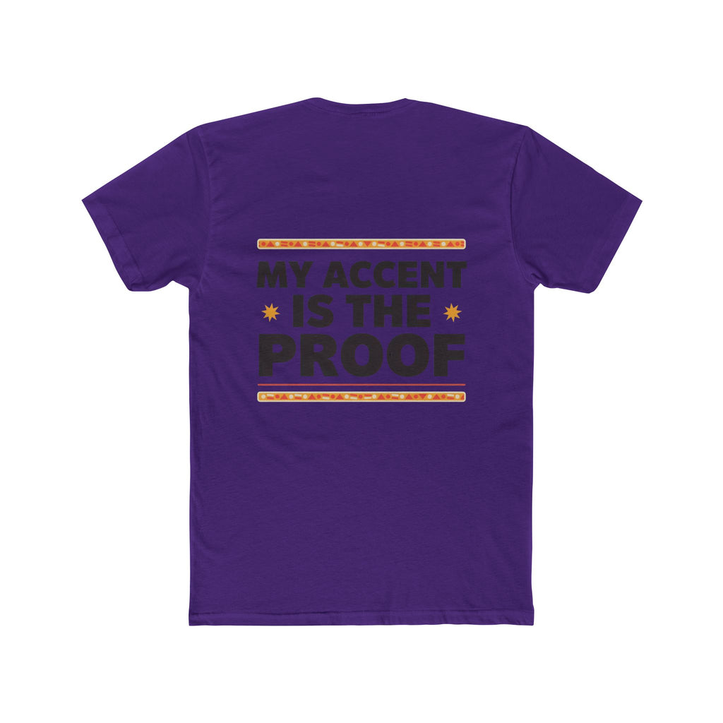 Raised by Two Cultures T-Shirt — “My Accent Is The Proof” Multicultural Pride Tee