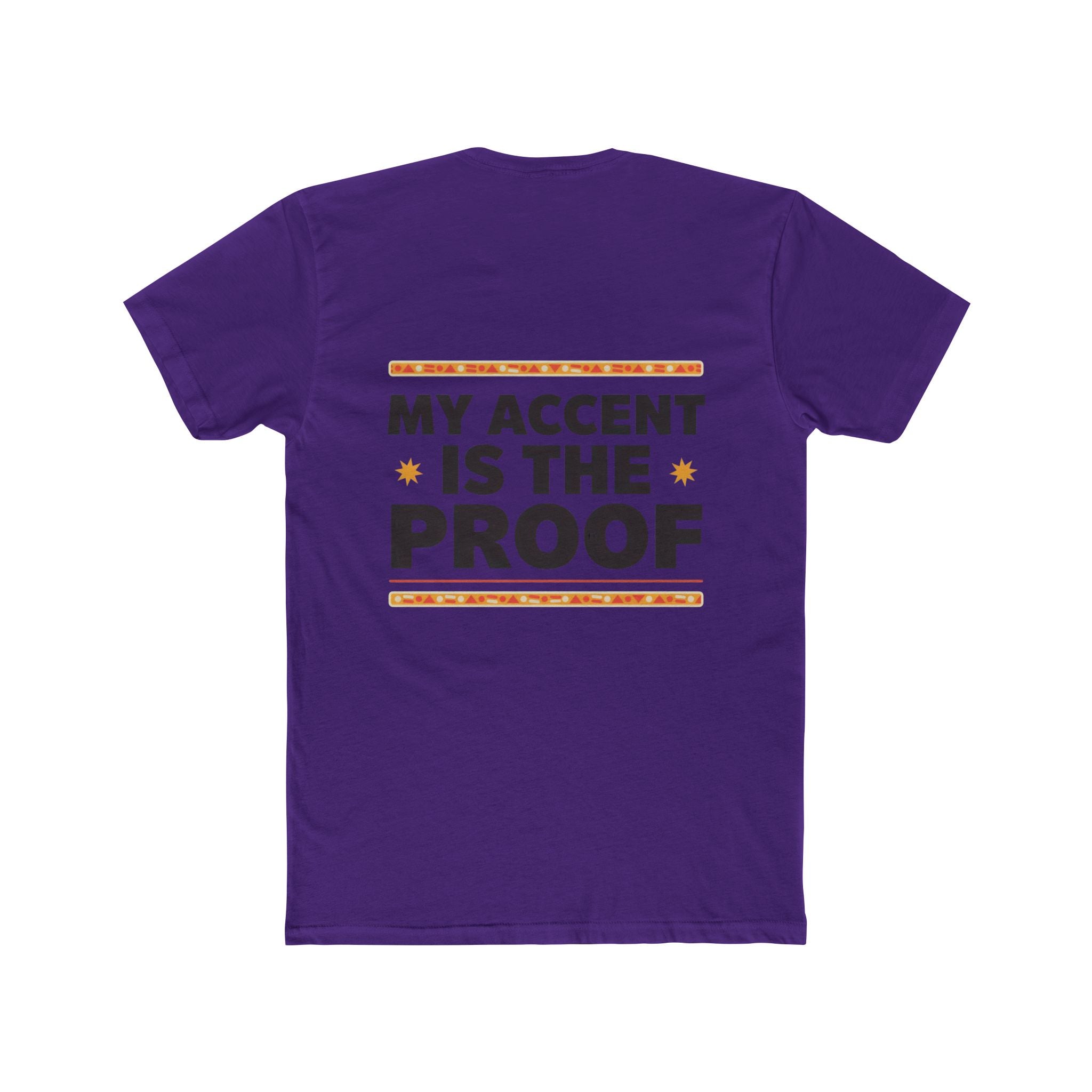 Raised by Two Cultures T-Shirt — “My Accent Is The Proof” Multicultural Pride Tee