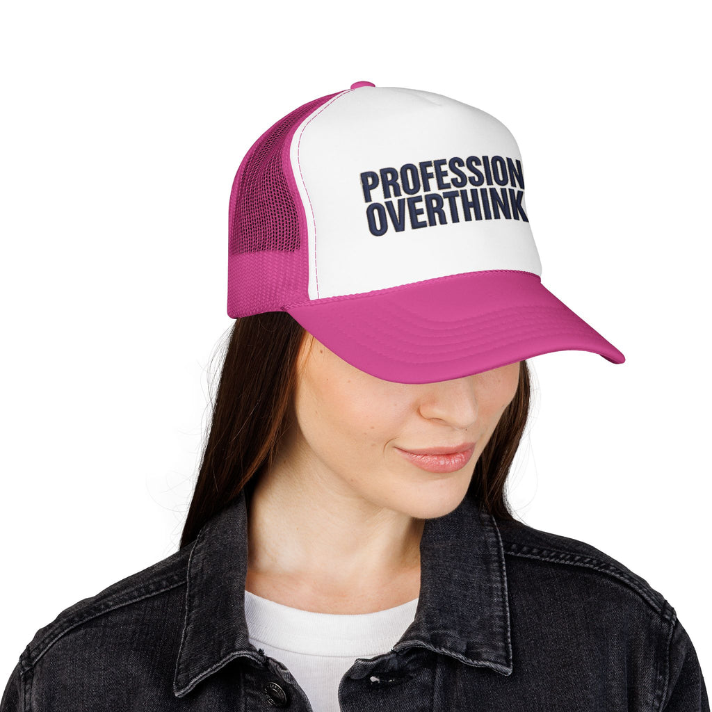 Professional Overthinker Trucker Hat — Foam Patch Edition