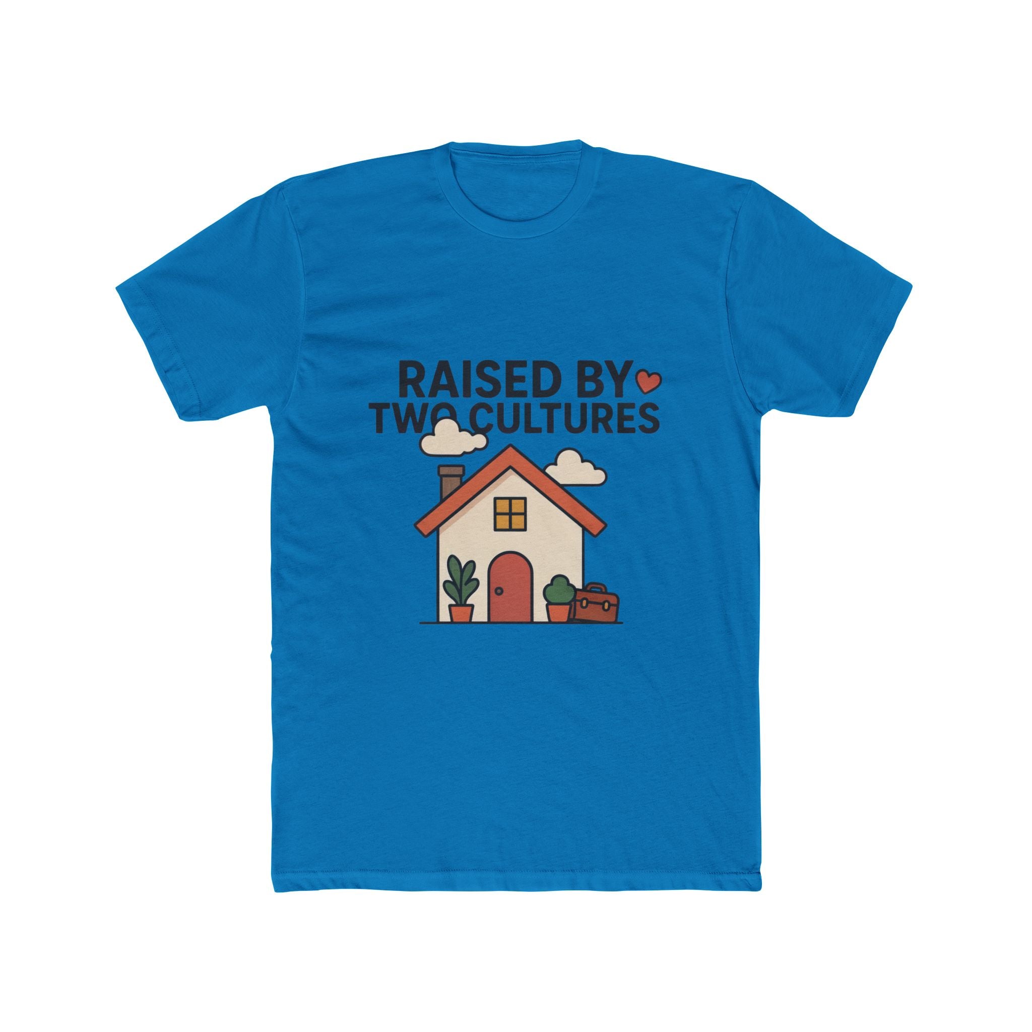 Raised by Two Cultures T-Shirt — “My Accent Is The Proof” Multicultural Pride Tee