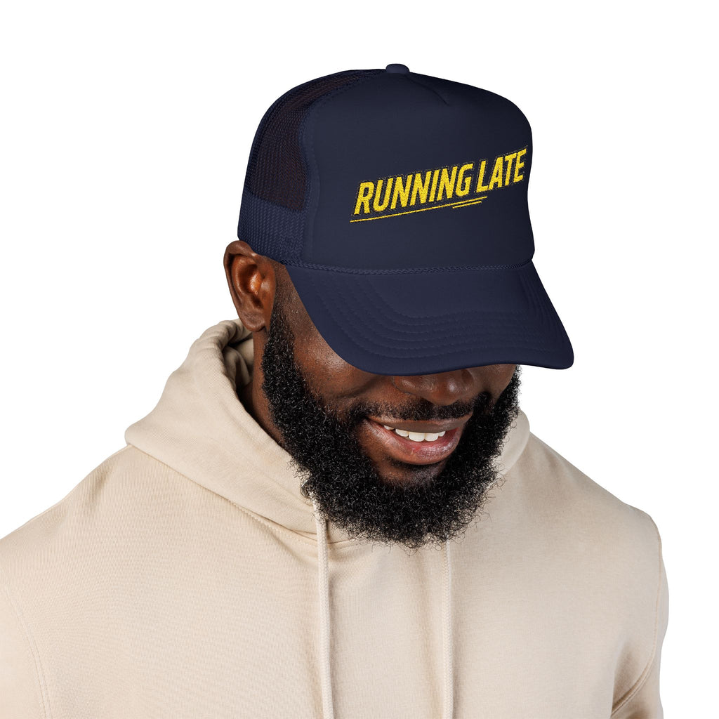 Running Late Trucker Hat — Funny Retro Foam Mesh Cap