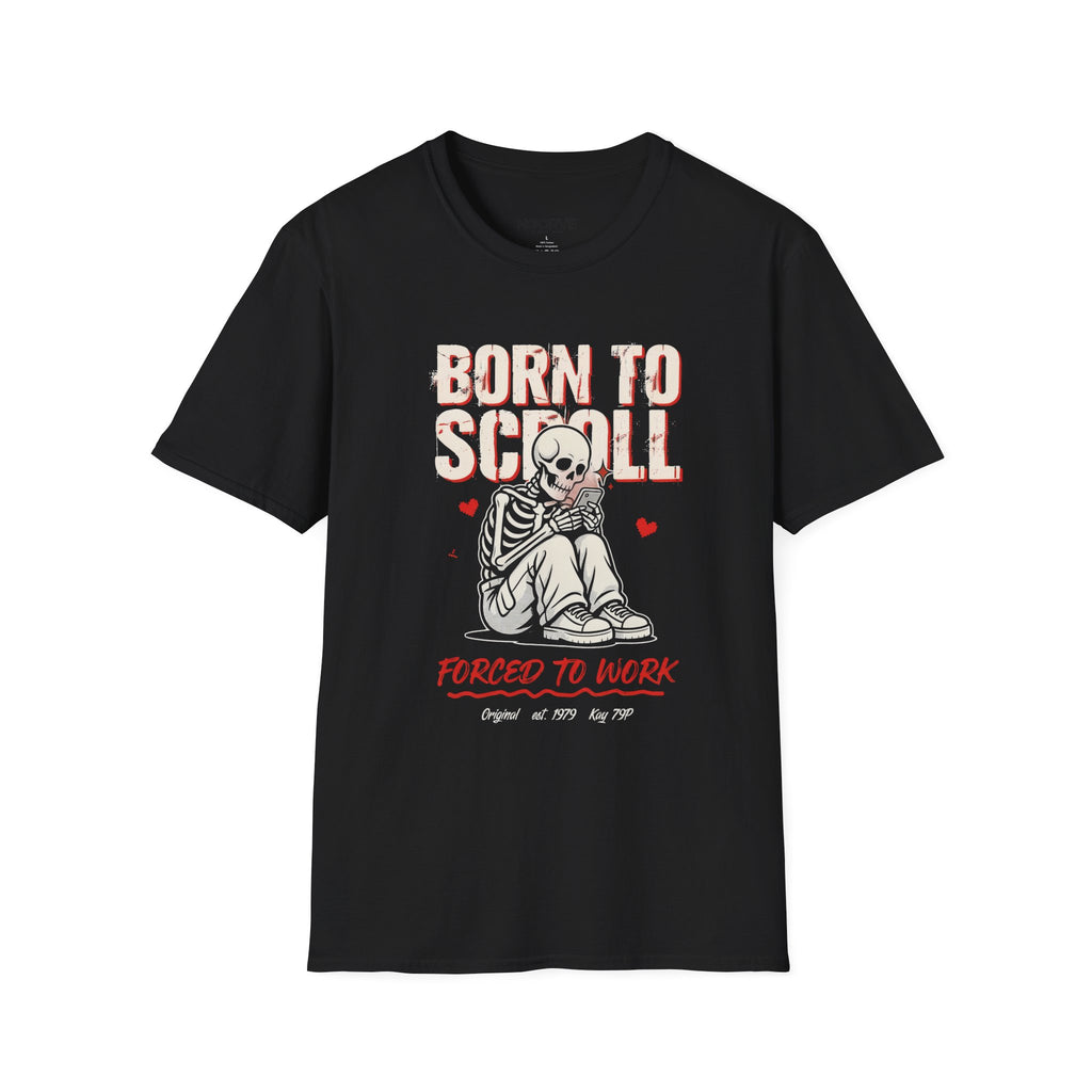 Born to Scroll T-Shirt — Cute Skeleton Born to Scroll, Forced to Work Graphic Tee | Noorve | T-Shirt