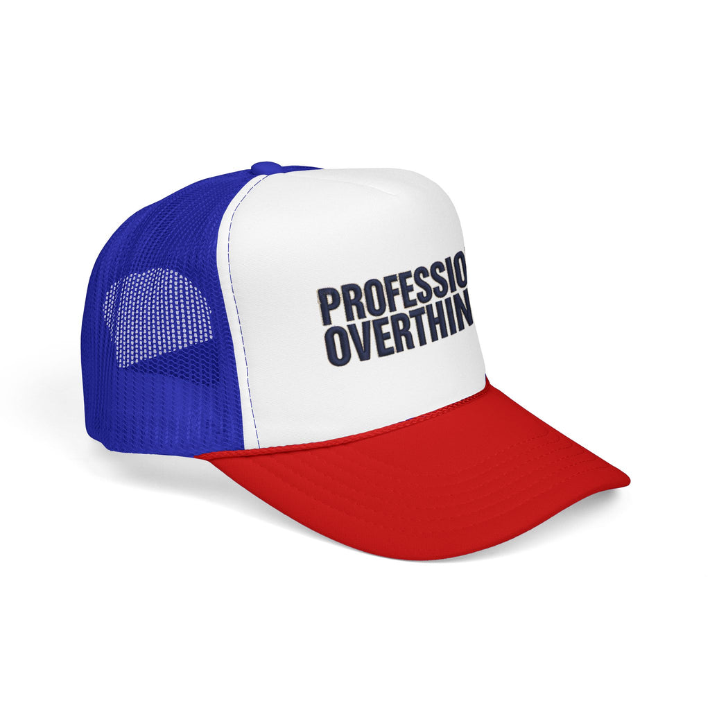 Professional Overthinker Trucker Hat — Foam Patch Edition
