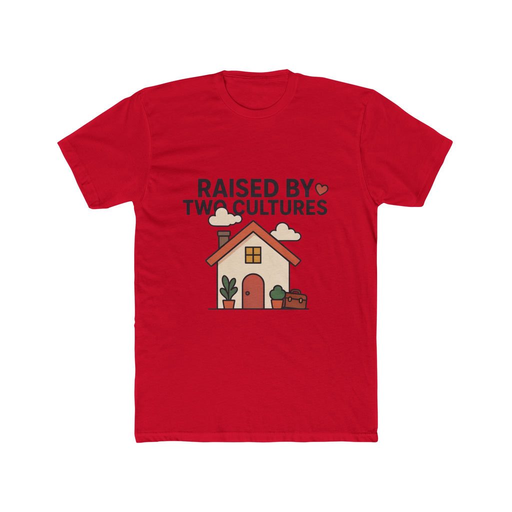 Raised by Two Cultures T-Shirt — “My Accent Is The Proof” Multicultural Pride Tee